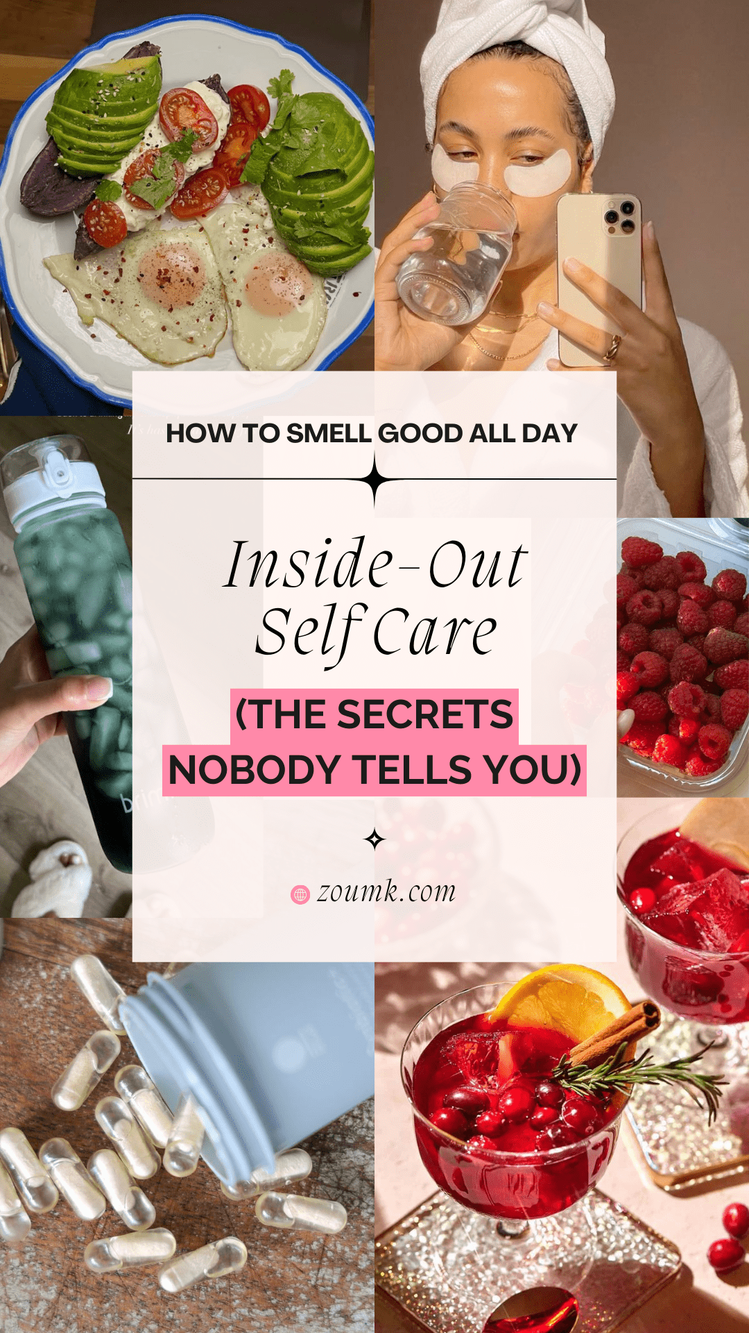How to Smell Good All Day: Inside-Out Self Care (The Secrets Nobody Tells You)